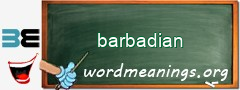 WordMeaning blackboard for barbadian